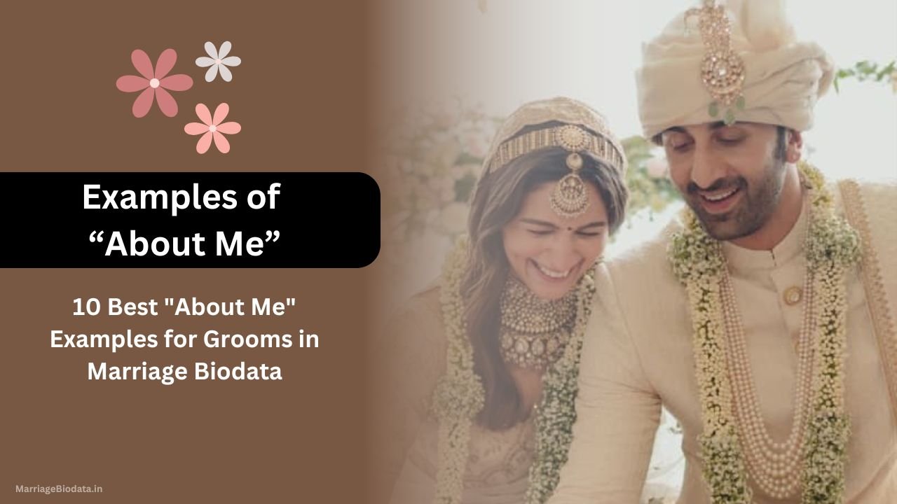 10 Best About Me Examples for Grooms in Marriage Biodata