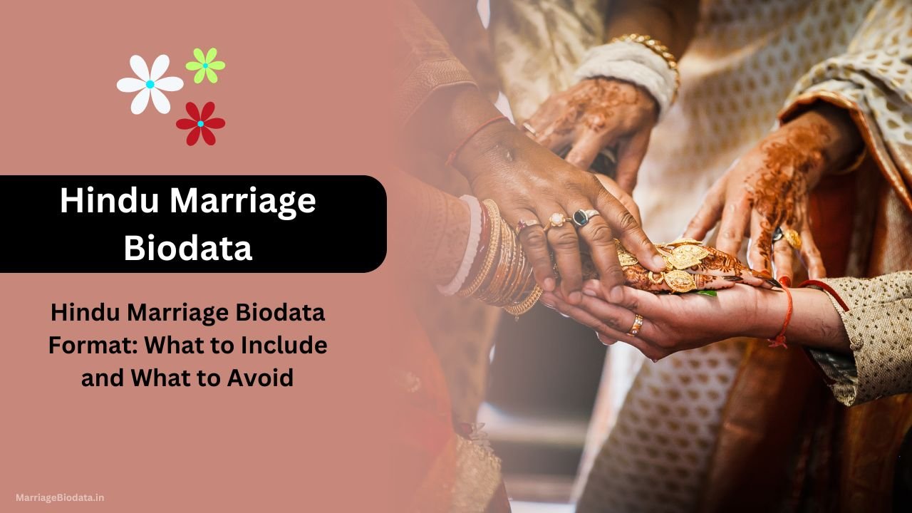 Hindu Marriage Biodata Format What to Include and What to Avoid