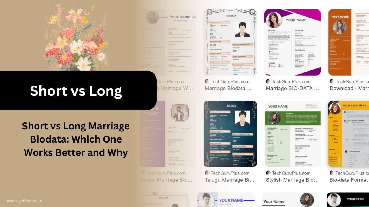 Short vs Long Marriage Biodata Which One Works Better and Why