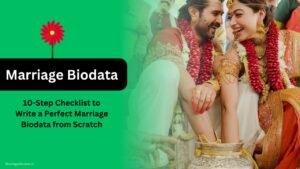 10-Step Checklist to Write a Perfect Marriage Biodata from Scratch