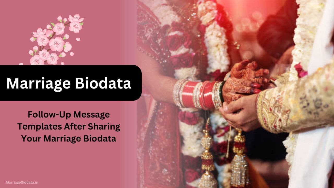 Follow-Up Message Templates After Sharing Your Marriage Biodata