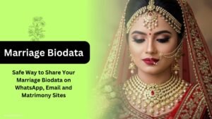 Safe Way to Share Your Marriage Biodata on WhatsApp, Email and Matrimony Sites