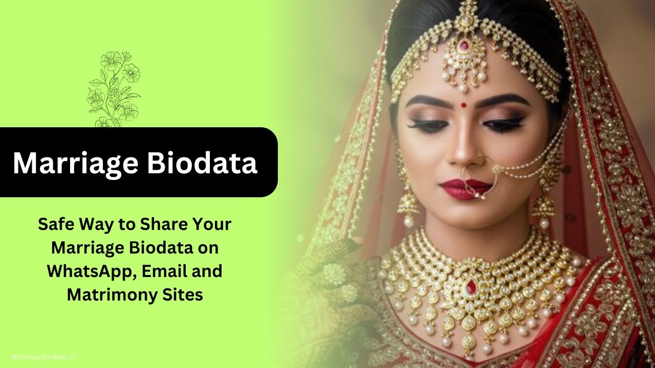 Safe Way to Share Your Marriage Biodata on WhatsApp, Email and Matrimony Sites